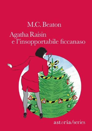 [Agatha Raisin 21] • L'Insopportabile Ficcanaso